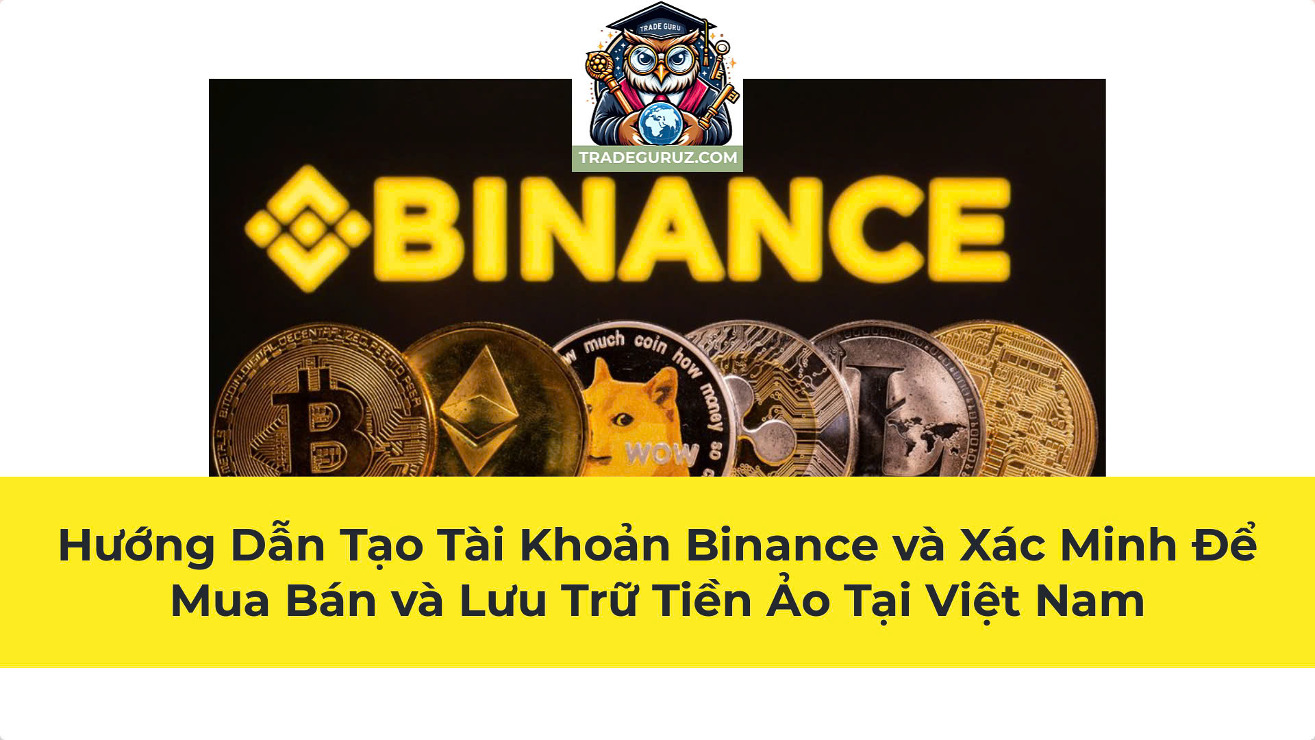 Video hướng dẫn tạo tài khoản sàn Binance